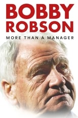 ‘Bobby Robson’ (2018) – his resilience defied vilification