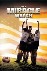 The Game of Their Lives (2005) - The Miracle Match