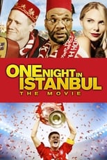 ‘One Night in Istanbul’ (2014) – a funny film about LFC