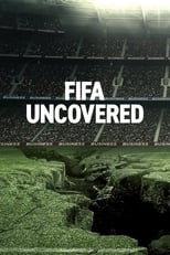 ‘FIFA Uncovered’ (2022) the World Cup of Fraud