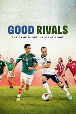A last gift from Grant Wahl – ‘Good Rivals’ (2022)