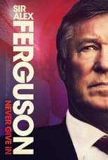 Review: ‘Sir Alex Ferguson – Never Give In’ (2021)