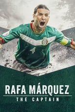 A man to know – ‘Rafa Marquez: El Capitan’ (2024)