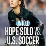 Untold: Hope Solo vs US Soccer (2024)